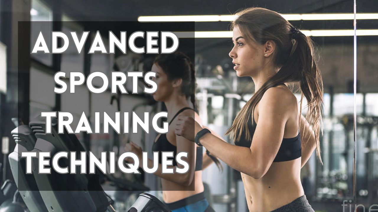 Advanced Sports Training Techniques