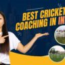 Best Cricket Coaching In India